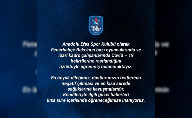 Anadolu Efes’ten Fenerbahçe’ye geçmiş olsun mesajı