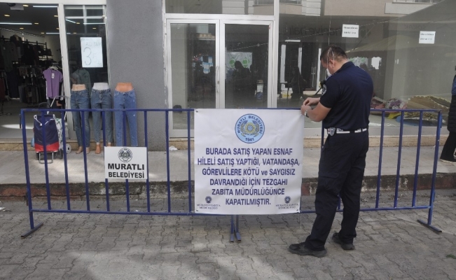 Hileli satış ve kötü muamele tezgah kapattırdı