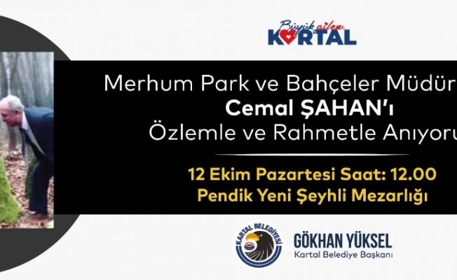 Cemal Şahan ebediyete intikal edişinin 2. yılında mezarı başında anılacak