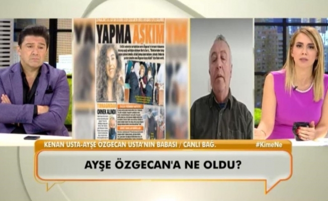 Hayatını kaybeden Ayşe Özgecan Usta’nın babası Kenan Usta konuştu