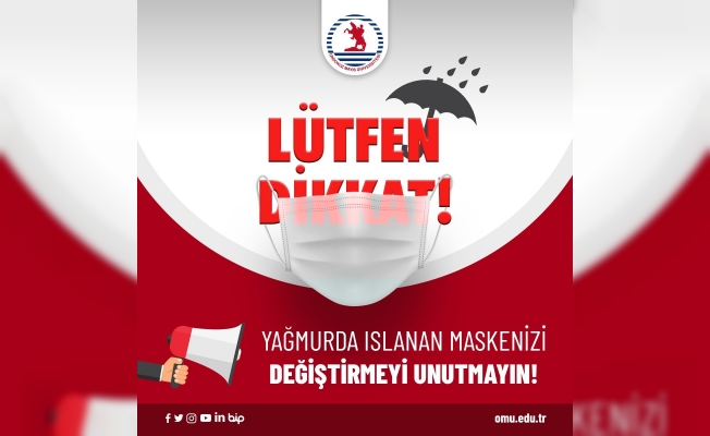 OMÜ Tıp Fakültesi uyardı: “Islak maske koruyucu özelliğini kaybeder”