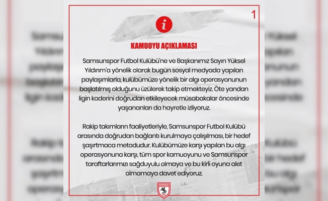 Samsunspor’dan ’algı operasyonu’ tepkisi