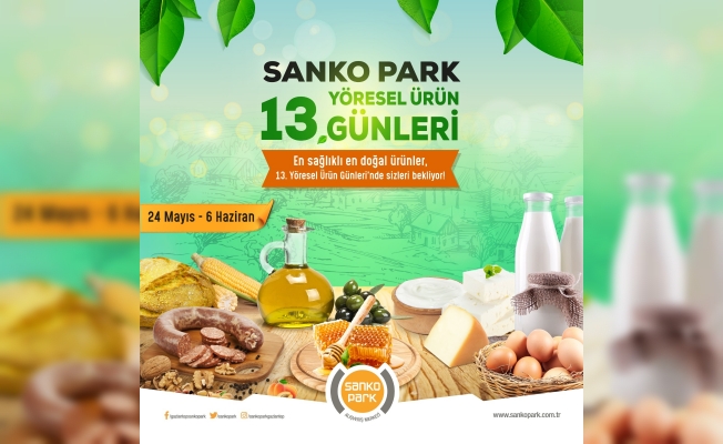 Sanko Park’ta yöresel ürün günleri başladı