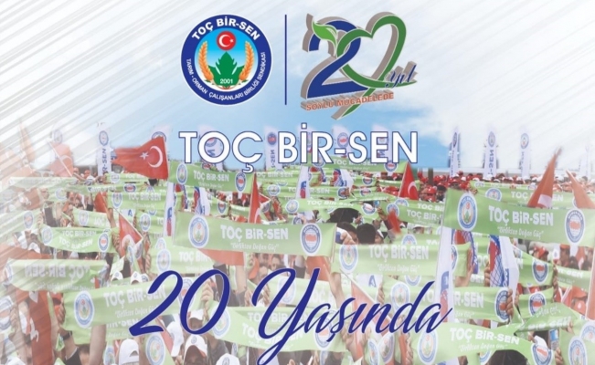 Toç Bir-Sen 20 yaşında