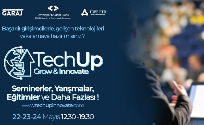 Türkiye’nin teknoloji girişimcileri TechUp:Grow&Innovate zirvesinde buluşacak